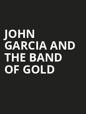 John Garcia and the Band Of Gold at O2 Academy Islington
